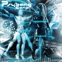 Psyborg Corp. - The Mechanical Renaissance (2010)