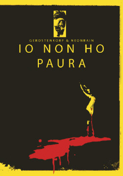 Gerostenkorp And Neon Rain - Io Non Ho Paura (Limited Edition) (2008)