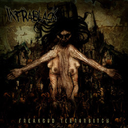 Infra Black - FreakGod TerrorBitch (2009)