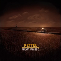 Kettel - Myam James 2 (2009)