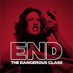 End - The Dangerous Class (2009)