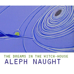 Aleph Naught - Dreams In The Witch-House (2009)
