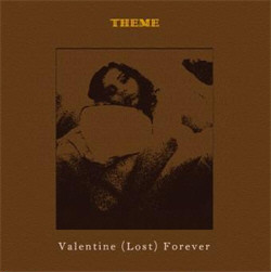 Theme - Valentine (Lost) Forever (2009)