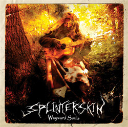Splinterskin - Wayward Souls (2009)