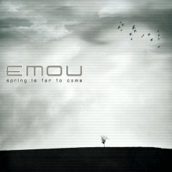 Emou - Spring Is Far To Come (2009)