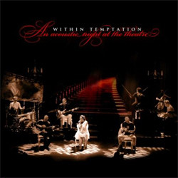 Within Temptation - An Acoustic Night At The Theatre (2009)