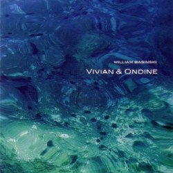 William Basinski - Vivian and Ondine (2009)