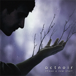 Act Noir - Shape A New Start (2010)