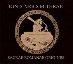 Ignis Vrbis Mithrae - Sacrae Romanae Origines (2009)