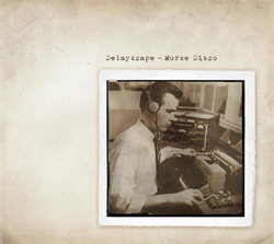 Delayscape - Morse Disco (Limited 2CD Edition) (2010)