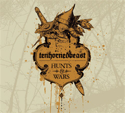 TenHornedBeast - Hunts & Wars (2010)