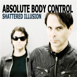 Absolute Body Control - Shattered Illusion (2010)