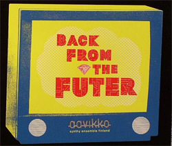 Aavikko - Back From The Futer (2005)