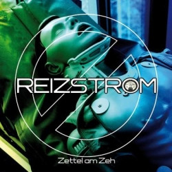Reizstrom - Zettel Am Zeh (Ltd.Ed.) (2009)