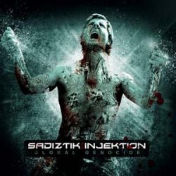 Sadiztik:Injektion - Global Genocide (2010)