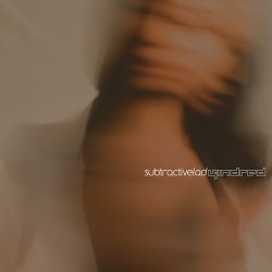 SubtractiveLAD - Kindred (2011)