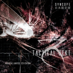 Tactical Sekt - Syncope (Japanese Edition) (2CD) (2009) 