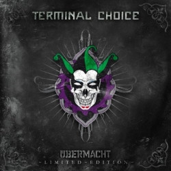Terminal Choice - Übermacht (2CD Limited Edition) (2010)