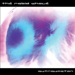 The Rabid Whole - Autraumaton (European Version) (2009)