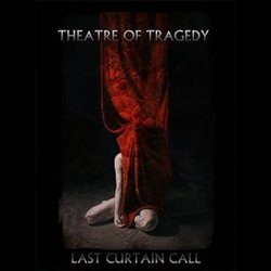 Theatre Of Tragedy - Last Curtain Call (2011)