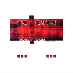 Theatre of Tragedy - Assembly (Rerelease) (Ltd.Edition) (2009)