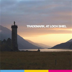 Trademark - At Loch Shiel (EP) (2010)
