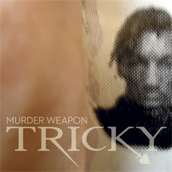 Tricky - Murder Weapon (Single) (2010)