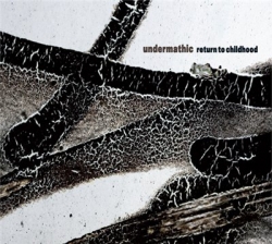 Undermathic - Return To Childhood (2009)