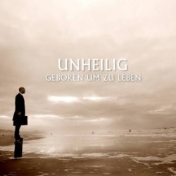 Unheilig - Geboren Um Zu Leben (CDS) (2010)