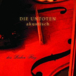 Untoten - Des Raben Flug (Akustisch) (2009)