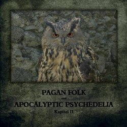 VA - Pagan Folk Und Apocalyptic Psychedelia Kapitel II (2010)