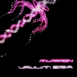 Valium Era - Mutation (2009)