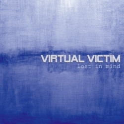 Virtual Victim - Lost In Mind (2009)