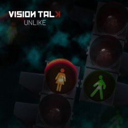 Vision Talk - Unlike (2011)