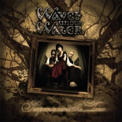Waves Under Water - Serpents And The Tree (2009)