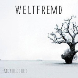 Weltfremd - Monologues (2009)