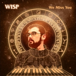 Wisp - We Miss You (2009)