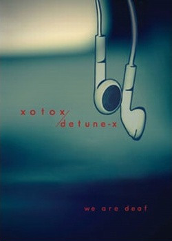Xotox And Detune-X - We Are Deaf (2CD Limited Edition) (2009)