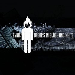 Zynic - Dreams In Black And White (CDS) (2011)