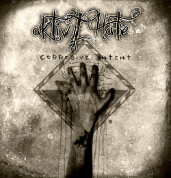 Aktivehate - Corrosive Intent (2009)