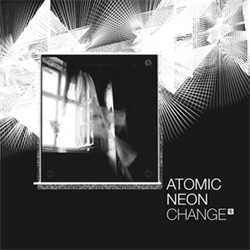 Atomic Neon - Change (2011)