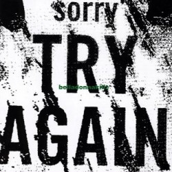 Belladonnakillz - Sorry Try Again (2009)