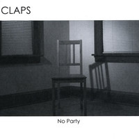 Claps - No Party (EP) (2010)