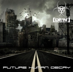 [DEW] (Digital Evil Whispers) - Future Human Decay (EP) (2009)