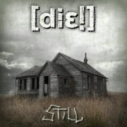 [Die!] - Still (2009)