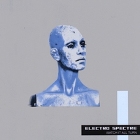 Electro Spectre - Watch It All Turn (2009)