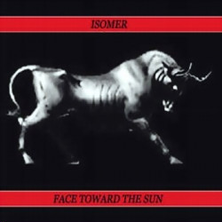 Isomer - Face Towards The Sun (2009)