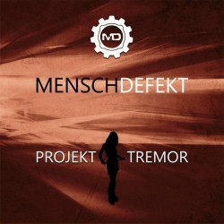 Menschdefekt - Projekt Tremor EP (Limited Edition) (2009)