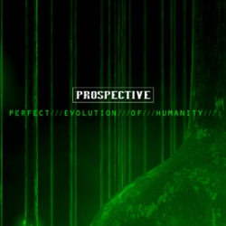 Prospective - Perfect Evolution Of Humanity (2010)