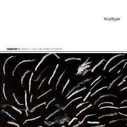 Scanner - Rockets Unto The Edges Of Edges (2009)